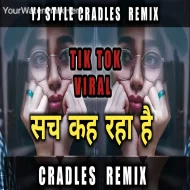 Sach Keh Rha Hai Deewana x Cradles Remix YJ Style