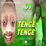 Tenge Tenge Tenge  REMIX  DJ Mahesh x Shailesh