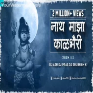 Nath Maza Kalbhairi Avatar Shivacha Remix 2k25 DJ Ash DJ Pras & DJ Shubham K