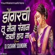 Dongarchi Tu Maina - DJ Sushant Soundane ReMix