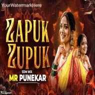 Zapuk Zupuk ( EDM MIX ) - MR Punekar Remix