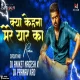 Kya Kehana Mere Sher Ka (Dj Song Circult Mix) Dj Aniket Nagesh