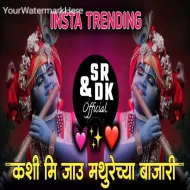 Kashi mi jau mathurechya bajari (Halgi Pad Mix) Sr Dk Official ReMix