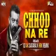 Chhod Na Re (Baile Funk Mix) Dj Song Dj Ak Satara Dj Hrk