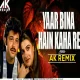 Yaar Bina Chain Kaha re (Bounce Mix) Dj Ak Remix