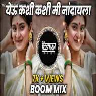 Yeu Kashi Tashi Mi Nandayla - Boom Mix - Dj Rahul Rk