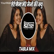 Tere Naina Mere Naino Ki Kyun Bhasha Bole - Dj Song - Tabla Mix - Dj Roshan