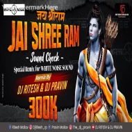 Jay Shree Ram - Sound check - Specially White Noise Mix - DJ Ritesh and DJ Prabin