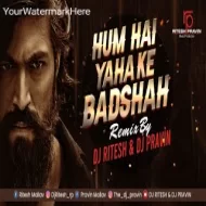 Hum Hein Yahake Badshah - Sonud Chack- DJ Ritesh And DJ Pravin