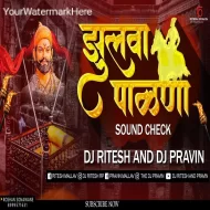 ZULAVA PALANA - SOUND CHECK - DJ RITESH AND DJ PRAVIN