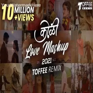 Koli Love Mashup 2025 - Toffee Remix