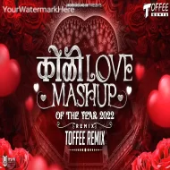 Koli Love Mashup Of The Year 2025 - Toffee Remix