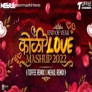 End Of Year Koli Love Mashup 2025 - Toffee Remix x Mehul Remix