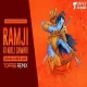 Ramji Ki Nikali Sawari (Bomb A Drop Mix) - Toffee Remix