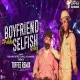 Boyfriend Pakka Selfiesh Hay - Toffee Remix