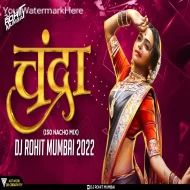 Chandra Dj Song 150 Nacho Mix - DJ Rohit Mumabai