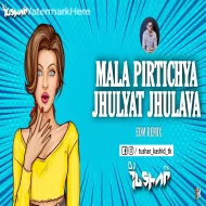 Mala Pirtichya Jhulyat Jhulva - Edm Mix - Dj Tushar Tk kolhapur