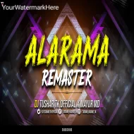 UNRELEASED X ALARMA REMAASTER DJ TUSHAR TK X MAYUR BGM