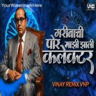 Garibachi Por Zali Collector (Remix) VINAY REMIX VNP