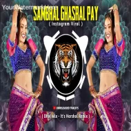 Sambhal Ghasral Pay G ( Dhol Mix ) Dj Harshal Remix