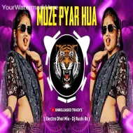 Muze Pyar Hua ( Dhol Mix ) Dj Rushi Rs