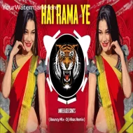 Hai Rama Ye Kya Hua ( Bouncy Mix ) Dj Vikas