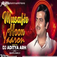 Musafir Hunn Yaro (Circuit Mix) Dj Aditya ARH