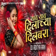 YAV YAV DILACHYA DILBARA REMIX  - DJ ADITYA ARH