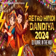 Hindi Retro Fast Dandiya 2024 - DJ Kunal In The mix