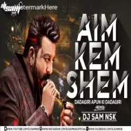 Aim Kem Shem (Dadagiri Apun Ki Dadagiri 2k24) DJ Sam NSK