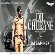 Aa Gaya Dil Churane Main Aa Gaya -  DJ SAM NSK Remix