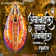 Ambabaila Majhya Ambabaila  150Bpm  DJ PARTH