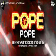 POPE POPE - REMASTERED TRACK - DJ SHKXX x LALYA