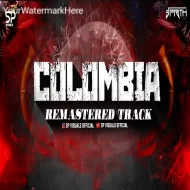 COLOMBIA - POWERFULL REMASTERED TRACK - DJ PRITH