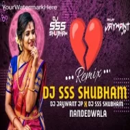 Moka Pahun Dhoka Deun Jiv Lavun Ka Tu Gelis G Aar Par G Mix DJ SSS SHUBHAM