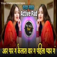 Aar Paar G Kelas Vaar G Pehla Pyar G (Active Pad Kadak Sambal Mix)