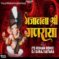 Gajanana Shree Ganaraya ( Soundtrack ) It s Rohan Remix X Dj Suraj Satara