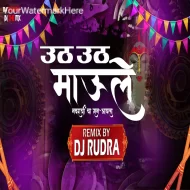 Uth Uth Maule - DJ RUDRA REMIX