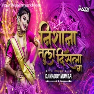 Nishana Tula Disala Na - Dance Mix - DJ Maddy Mumbai