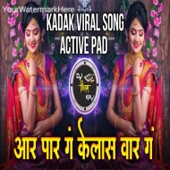 Aar Par G Kelas War G Pahila Pyar G Ka Visaralis G - Active Pad Mix 2024