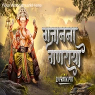 Lambodar Tu Vinayaka Tu Ballaleshwar Morya - Dj Pratik PTK