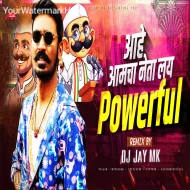 Aamcha Neta Layee Powerful - DJ JaY MK