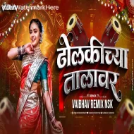 Dholkichya Talavar - Vaibhav Remix Nsk