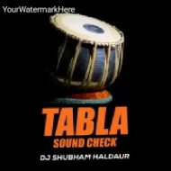 Tabla Soundcheck 8 HIGH BASS Edition Dj SHubham Haldaur