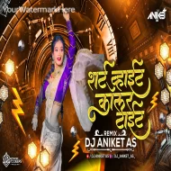 Shirt White Collar Tight - DJ Aniket AS Remix