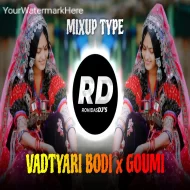 Vadtyari Bodi x Goumi  DJ Song (Remix) Rohidas Djs