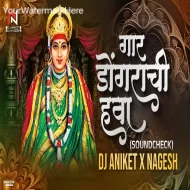 Gaar Dongarachi Hawa - Soundcheck - Dj Aniket Nagesh