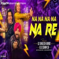 Na Na Na Re (Bounce Mix) Dj Shailesh Karad X Soham SR