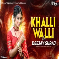 Khalli Walli - Dj Song - Remix - DJ SuraJ