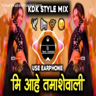 Mi Ahe Tamashevali - KDK Style Mix - DJ Maroti